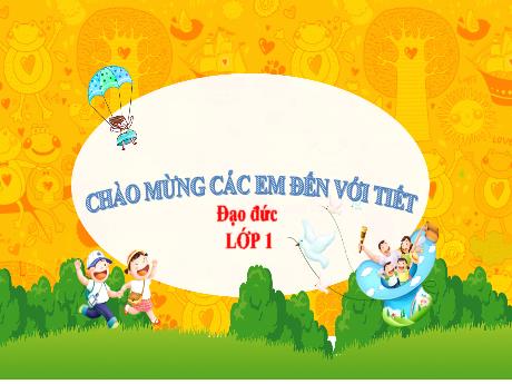 Bài giảng Đạo đức 1 (Kết nối tri thức) - Bài 15: Gọn gàng, ngăn nắp