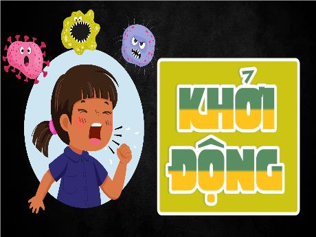 Bài giảng Khoa học 5 (Kết nối tri thức) - Bài 18: Vi khuẩn gây bệnh ở người và cách phòng tránh (Tiết 2)