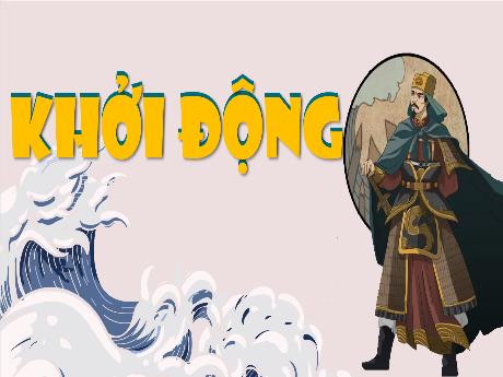 Bài giảng Lịch sử và Địa lí 5 (Kết nối tri thức) - Bài 10: Triều Trần xây dựng đất nước và kháng chiến chống quân Mông - Nguyên xâm lược (Tiết 3)