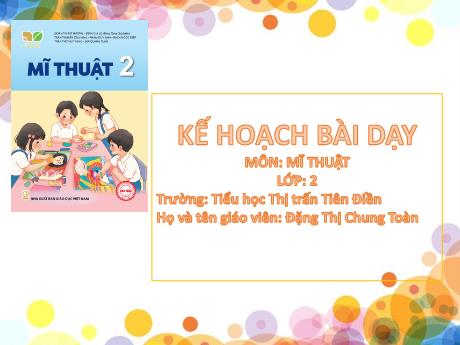 Bài giảng Mĩ thuật 2 - Chủ đề 9: Thầy cô của em