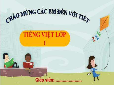 Bài giảng Tiếng Việt 1 (Kết nối tri thức) - Bài 3: Cả nhà đi chơi núi