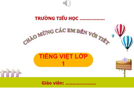 Bài giảng Tiếng Việt 1 (Kết nối tri thức) - Bài 70: Ôn tập và kể chuyện