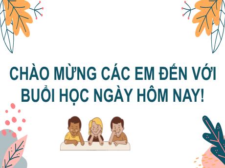 Bài giảng Tiếng Việt 2 (Kết nối tri thức) - Bài 19: Chữ A và những người bạn (Tiết 4: Nói và nghe)
