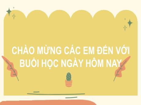 Bài giảng Tiếng Việt 2 (Kết nối tri thức) - Bài 33: Ôn tập và đánh giá cuối học kì I (Tiết 1+2: Đọc)