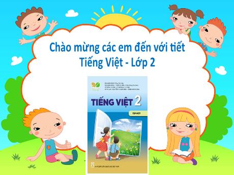 Bài giảng Tiếng Việt 2 (Kết nối tri thức) - Bài 9: Cô giáo lớp em