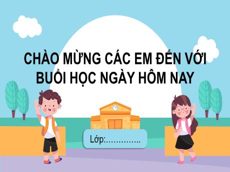 Bài giảng Tiếng Việt 2 (Kết nối tri thức) - Ôn tập giưa học kì I (Tiết 3+4)
