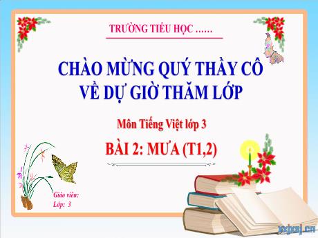 Bài giảng Tiếng Việt 3 - Bài 2: Mưa (Tiết 1+2)
