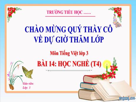 Bài giảng Tiếng Việt 3 (Kết nối tri thức) - Bài 14: Học nghề (Tiết 4)