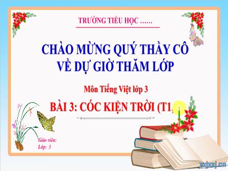 Bài giảng Tiếng Việt 3 (Kết nối tri thức) - Bài 3: Cóc kiện trời (Tiết 1+2)