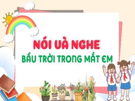 Bài giảng Tiếng Việt 3 (Nói và nghe) - Bầu trời trong mắt em