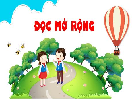 Bài giảng Tiếng Việt 4 - Đọc mở rộng (Tiết 4)