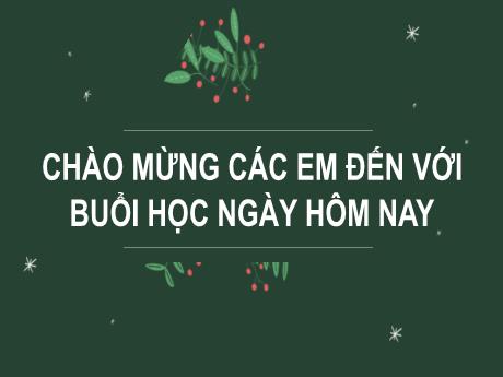 Bài giảng Tiếng Việt Lớp 2 (Kết nối tri thức) - Bài 14: Cỏ non cười rồi (Tiết 1+2: Đọc)
