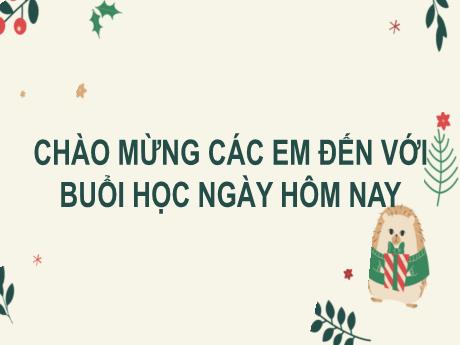 Bài giảng Tiếng Việt Lớp 2 (Kết nối tri thức) - Bài 26: Em mang về yêu thương (Tiết 3: Viết)