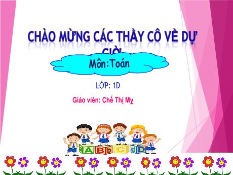 Bài giảng Toán 1 (Kết nối tri thức) - Độ dài và đo độ dài - Chế Thị My