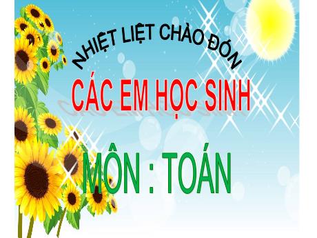 Bài giảng Toán 2 (Kết nối tri thức) - Luyện tập chung
