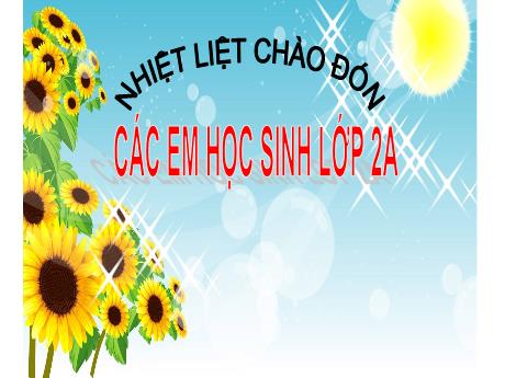 Bài giảng Toán 2 (Kết nối tri thức) - Ngày - Tháng