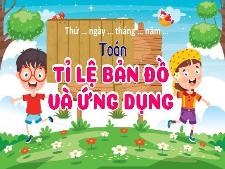 Bài giảng Toán 5 (Kết nối tri thức) - Bài 37: Tỉ lệ bản đồ và ứng dụng