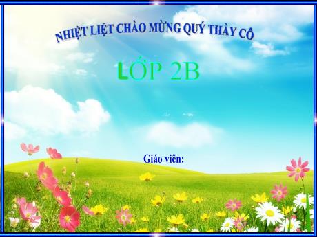 Bài giảng Tự nhiên và Xã hội 2 (Kết nối tri thức) - Bài 18: Cần làm gì để bảo vệ môi trường sống của thực vật và động vật - Năm học 2023-2024